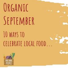Image reading: "Organic September, 10 ways to celebrate local food...". The image also features the Veg Box People logo at the bottom-left corner.